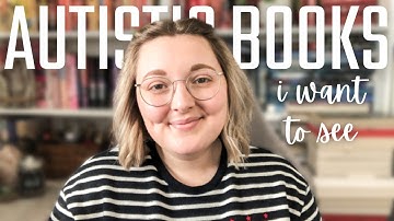 5 Autistic Books I Want to See [CC]