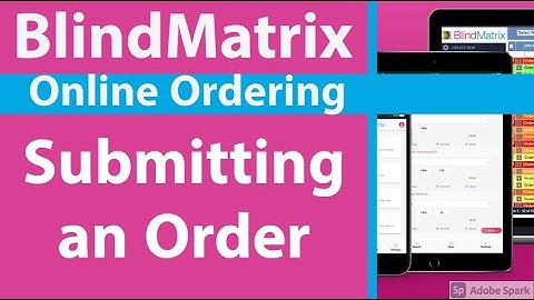 BlindMatrix Online Ordering - Submitting an order