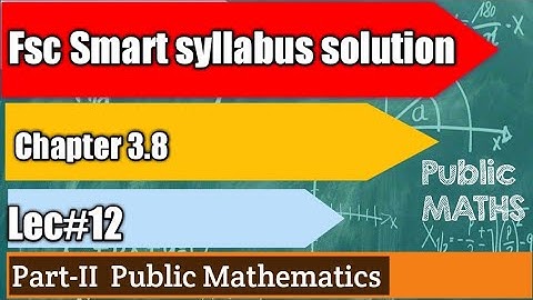 Ch:3|| Integration ex 3.8||Lec 11|| Fsc Part II smart syllabus solution  2nd year mathematics