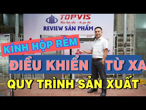 Video QUY TRÌNH SẢN XUẤT KÍNH HỘP RÈM ĐIỀU KHIỂN TỪ XA,... - youtube
