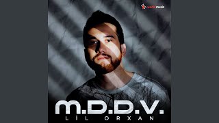 M.D.D.V. - Lil Orxan