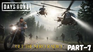 DAYS GONE Walkthrough Gameplay Part 7 | Get the Nero Radio #daysgone #pcgaming #4k #gaming