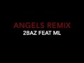 2baz feat ml  asap rocky angels remix