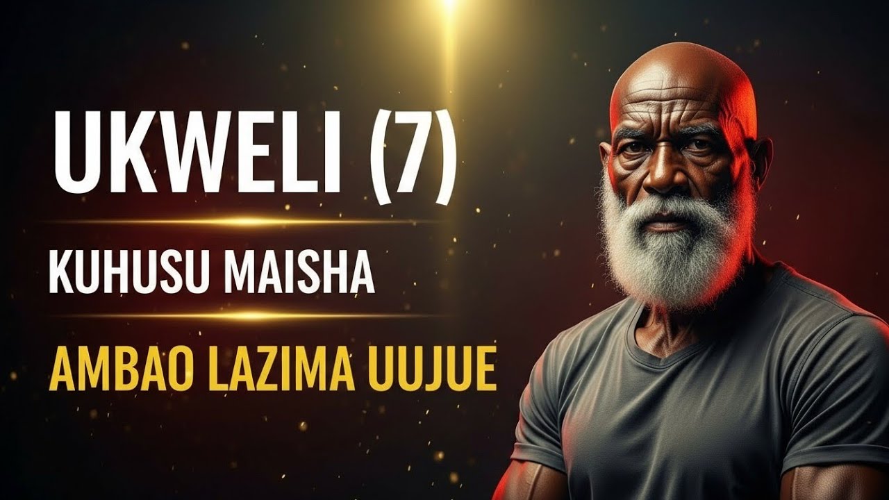 UKWELI 7 KUHUSU MAISHA AMBAO LAZIMA UUJUE