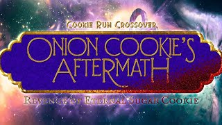 Cookie Run Crossover: Onion Cookies Aftermath & Revenge of Eternal Sugar Cookie OST: Title Screen