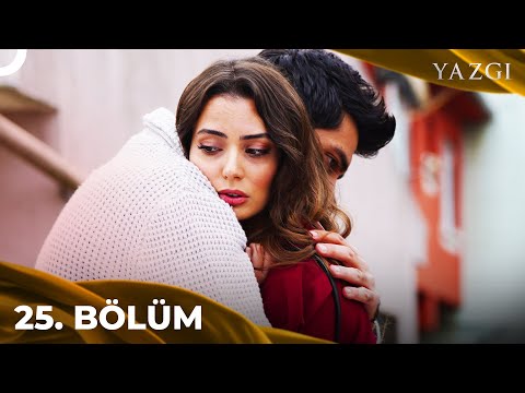 Yazgı 25. Bölüm | Güzel Şeyler, Hiç Bitmesin