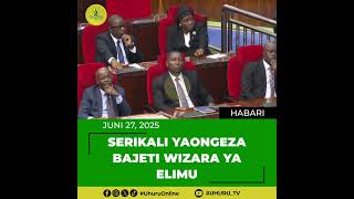 SERIKALI YAONGEZA BAJETI WIZARA YA ELIMU SERIKALI YAONGEZA BAJETI WIZARA YA ELIMU