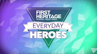 First Heritage 17th Annual Everyday Heroes 2022 Week 4