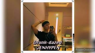 DRUNK-DAZED♤ ENHYPEN ♤ SLOWED by Gothic_Doll 342 views 3 years ago 4 minutes, 10 seconds