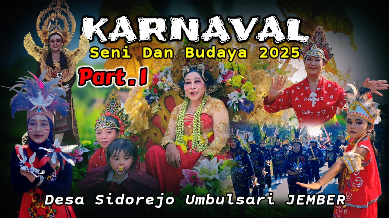 KARNAVAL SENI BUDAYA 2025 || DESA SIDOREJO UMBULSARI JEMBER ~ Part.1