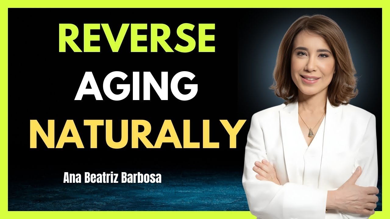 6 Rules to STOP Aging | How to Rejuvenate Body and Mind – Ana Beatriz Barbosa