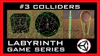 { #3 Types of COLLIDERS in Unity. RigidBody Component } - Labyrinth Game Series in Unity