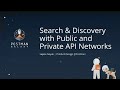 Search and Discovery with Postman's Public & Private API Networks, Sapna Nayak | Postman Galaxy 2021