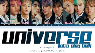 NCT U (엔시티 유) — 'Universe (Let's Play Ball)' [Color Coded Lyrics Han/Rom/Eng/가사]