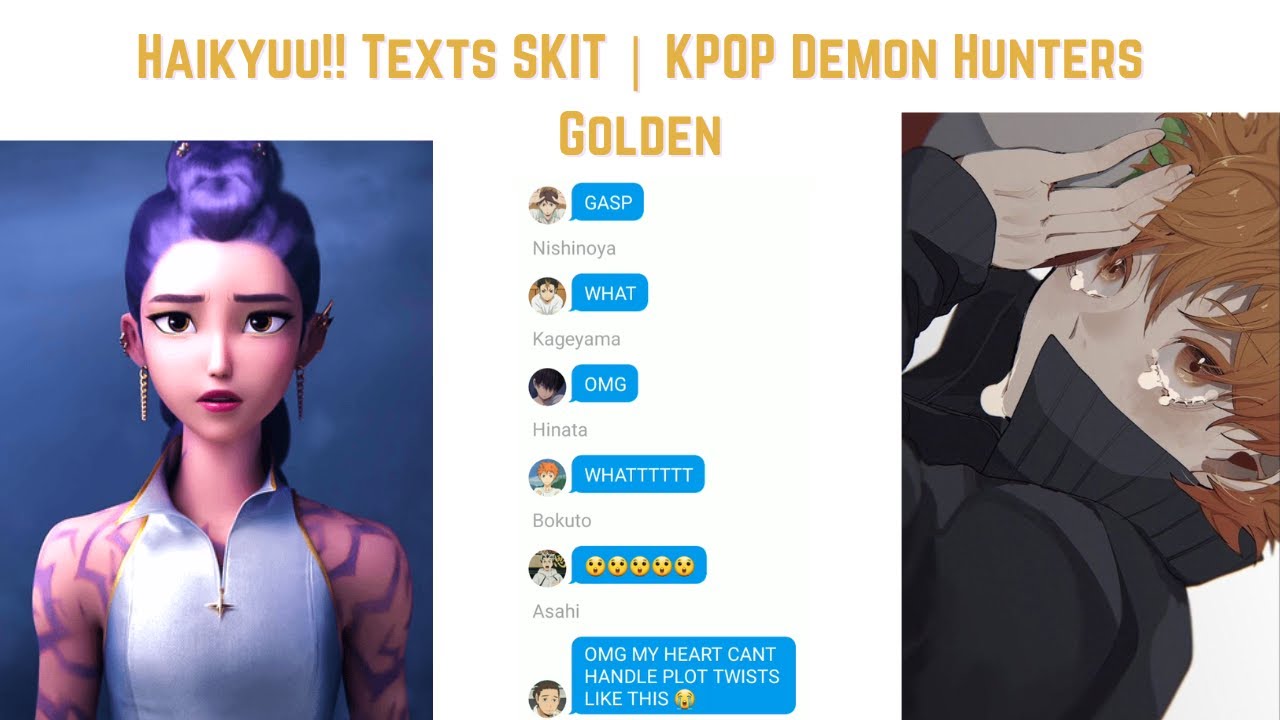 Haikyuu!! Texts SKIT - KPOP Demon Hunters - Golden [TURN ON X2 SPEED]