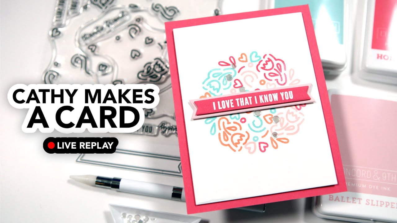 Cathy Makes a Card Live: featuring new products from Concord & 9th ...
