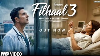 Filhaal 3: (Official Song)| Akshay Kumar | Nupur Sanon | B Praak | Jaani | Latest Hit-song 2026