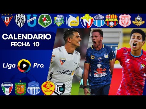 CALENDARIO DE LA FECHA 10 / SEGUNDA ETAPA - LIGA PRO 2024 - YouTube