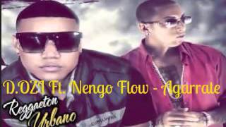 D.OZI Ft. Nengo Flow - Agarrate ╬ 尺 ╬ Marzo 2013 ╬