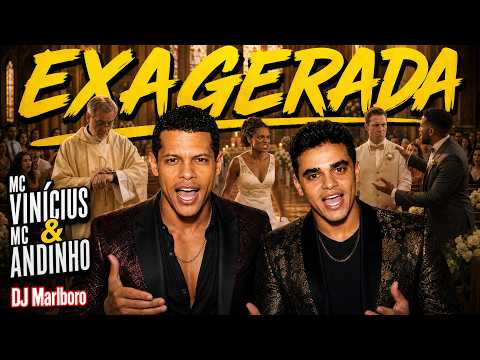 Exagerada - Mc Vinícius & Mc Andinho, DJ Marlboro (Vídeo Clipe Oficial IA)