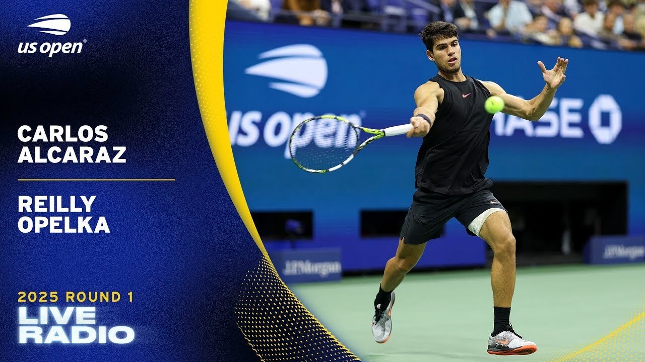 LIVE | Featuring Carlos Alcaraz vs. Reilly Opelka | Radio | 2025 US Open Round 1