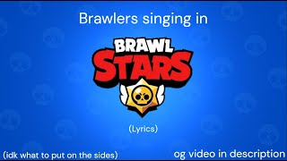 Brawlers singing in brawl stars (lyrics) Resimi