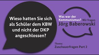 Why did you join the KBW and not the DKP as a student?