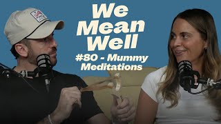 #80 - Mummy Meditations