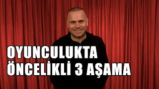 Oyunculukta Dikkat Edilmesi Gereken Öncelikli 3 Aşama
