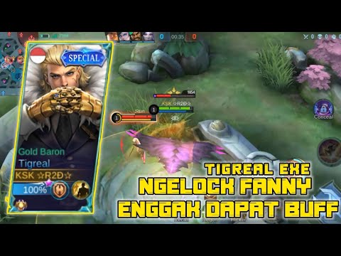 TIGREAL EXE : NGELOCK FANNY ENGGAK DAPAT BUFF - MOBILE LEGENDS