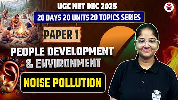 UGC NET Dec 2025 Paper 1 PDE | UGC NET People Development & Environment Noise Pollution | Ayushi Mam