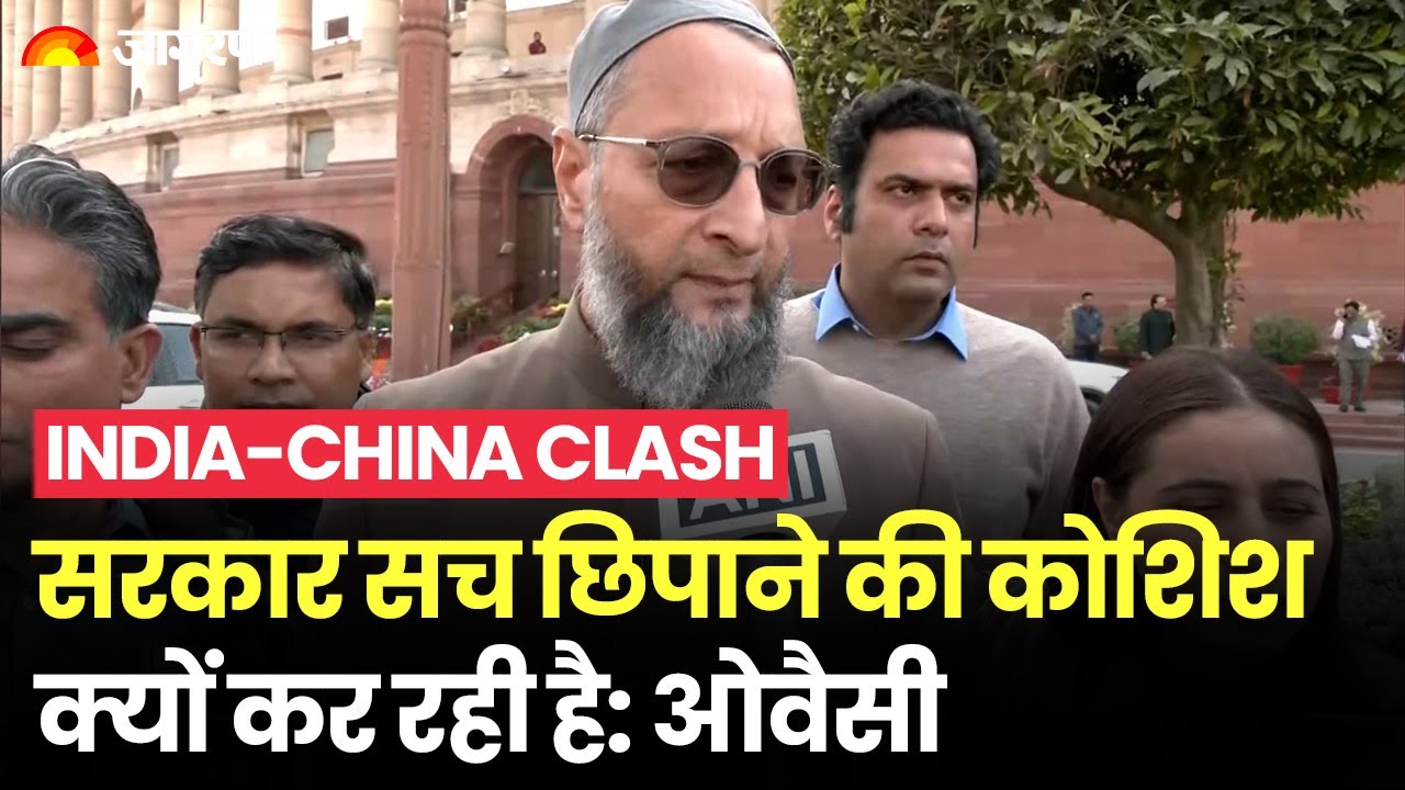 India china clash owaisi s attack on tawang violence said what is