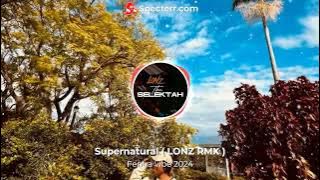 Download lagu Supernatural ( LONZ RMX ) Fenua vibe
