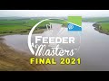 £12,000 FEEDER MASTERS FINAL 2021 - FULL FILM