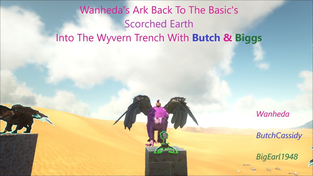 Wanheda S Ark Back To The Basic S Scorched Earth Ep 14 Heading Into The Wyvern Trench Youtube Wanheda S Ark Back To The Basic S Scorched Earth Ep 14 Heading Into The Wyvern Trench Youtube
