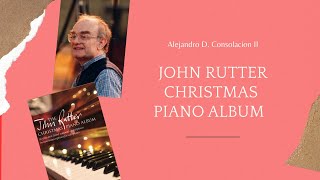 The John Rutter Christmas Piano Album  Alejandro Consolacion Ii Piano