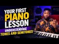 Your first piano Lesson | Understanding tones and semitones