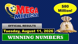 Mega Millions Winning Numbers For Tuesday, August 11, 2026 | $80 Million Jackpot