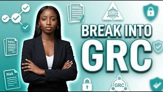 How to Break Into GRC (Governance, Risk & Compliance) with No Experience, GRC Career Roadmap