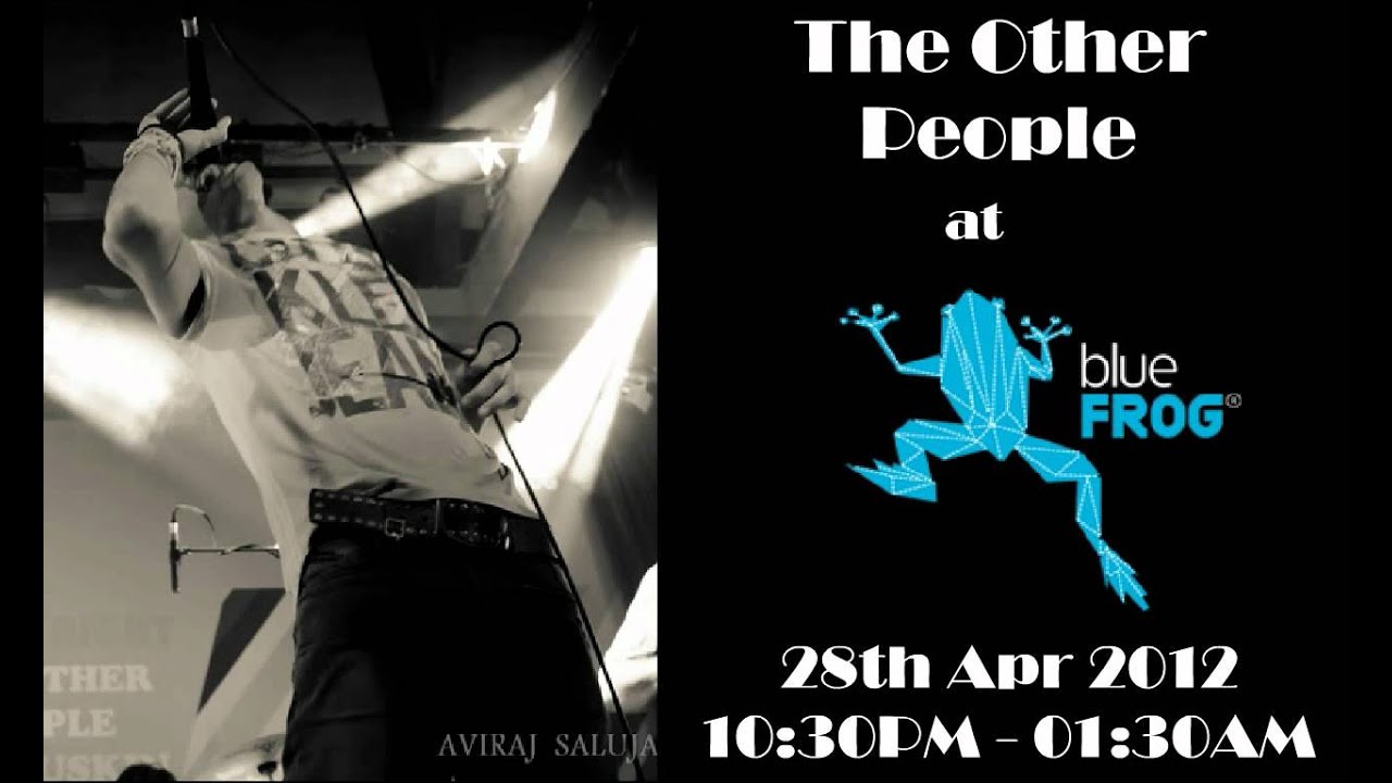 The Other People at blueFROG on 28th Apr, 10 30PM  to 1 30AM