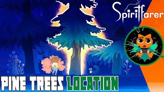 Where to Find Pine Trees In Spiritfarer To Craft Pine Planks