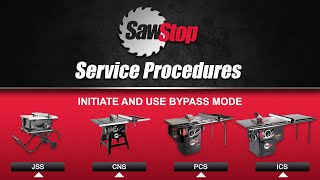 SawStop Service Tip: Initiate and Use Bypass Mode