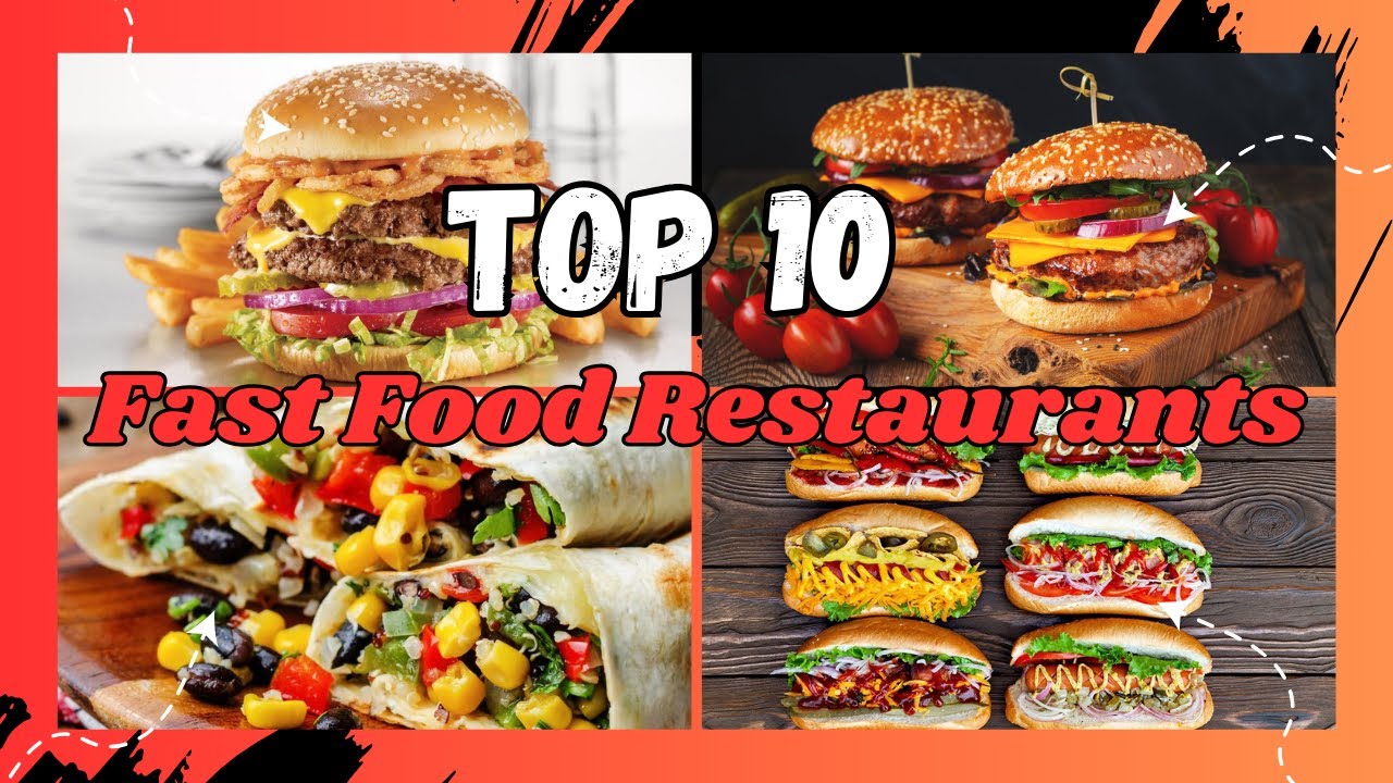 Top 10 Fast Food Restaurants. - YouTube