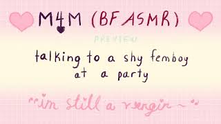 Asmr M4M Talking To A Shy Femboy At A Party