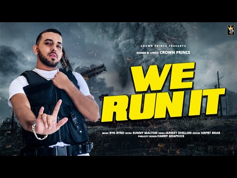 We Run it : Crown Prince (Official Video) | Byg Byrd | Sunny Malton  | Latest Punjabi Song 2020
