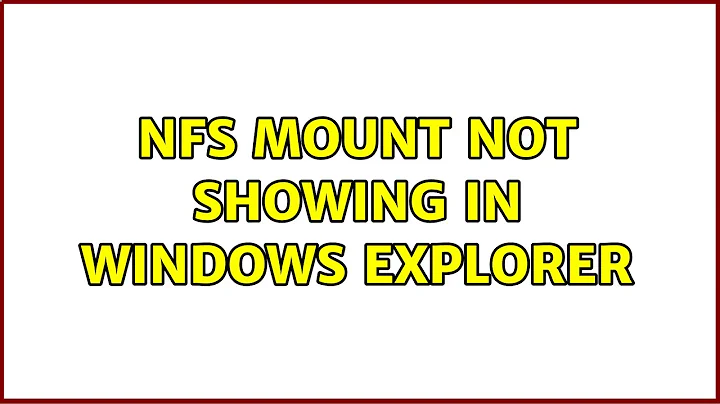 NFS Mount not showing in Windows Explorer