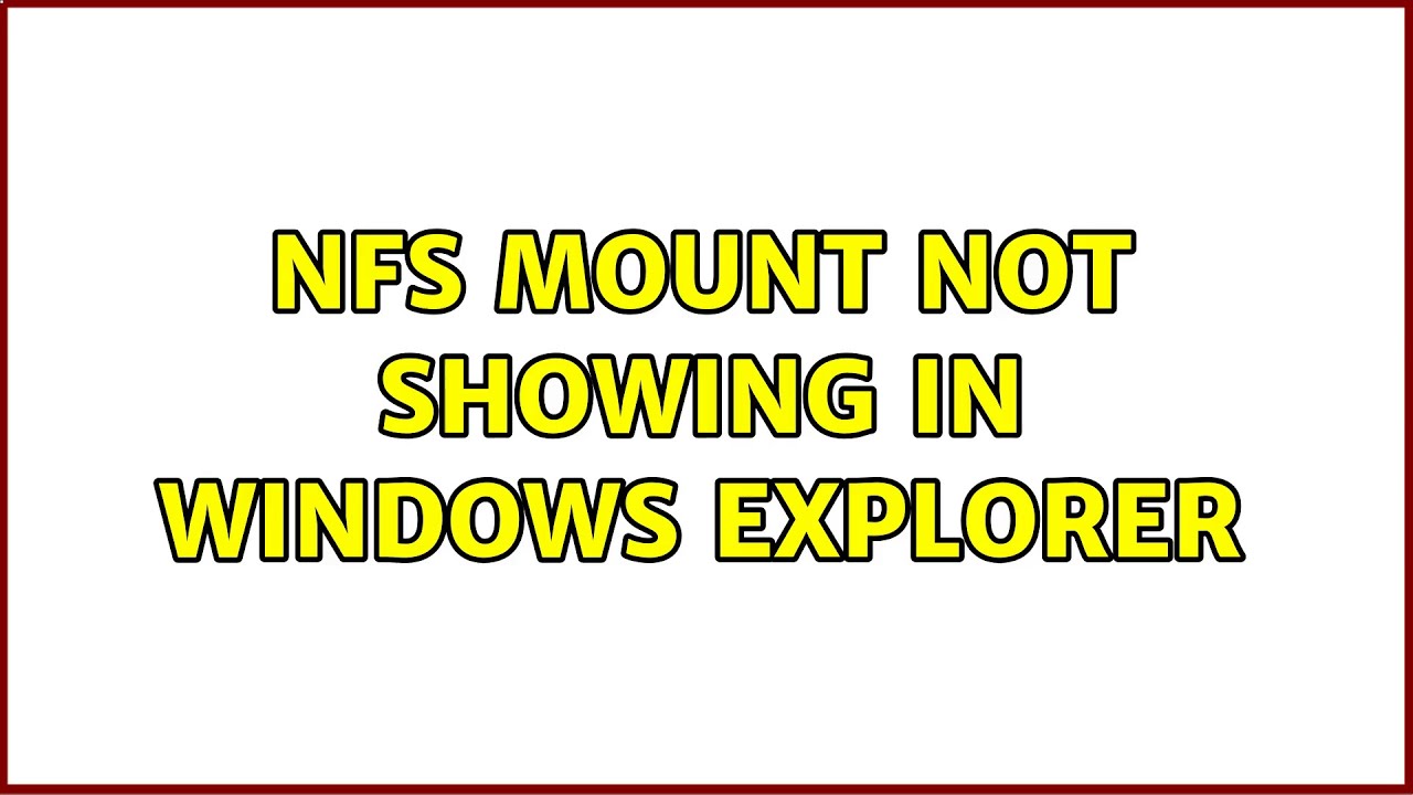 nfs-mount-not-showing-in-windows-explorer-youtube
