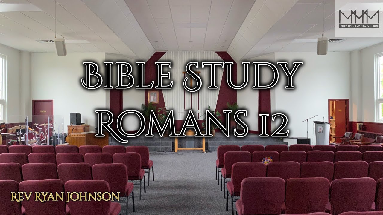 bible-study-on-romans-12-5-8-24-youtube
