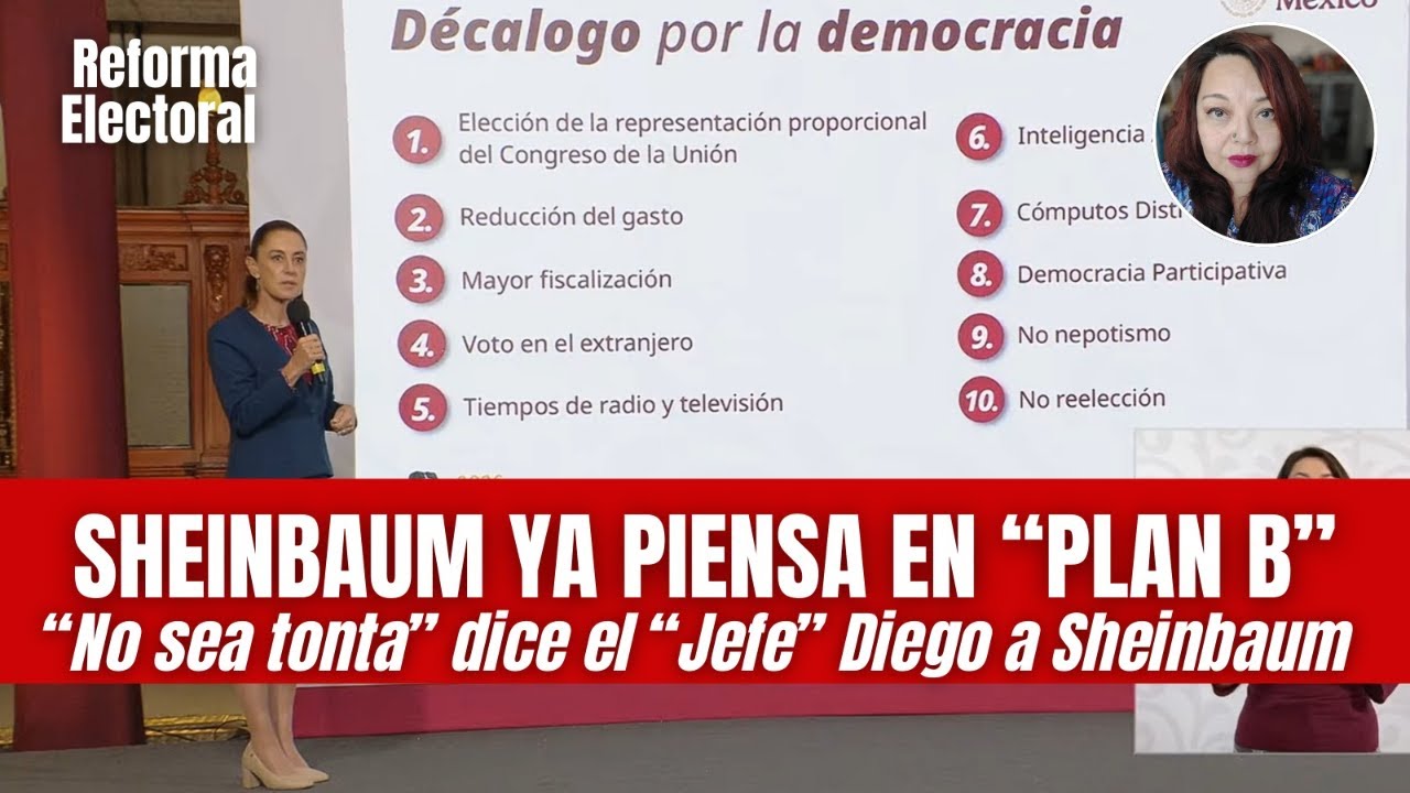 “No sea tonta”, dice el Jefe Diego a Sheinbaum / Sheinbaum prepara Plan B para Reforma Electoral
