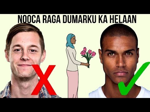 Nooca Raga Ay Dumarku Ka Helaan | 7 Talaabo Ku NOQO